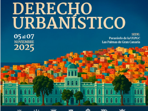 El XV Congreso Canario de Derecho urbanístico abordará en Las Palmas de Gran Canaria la crisis de la vivienda y el futuro de las ciudades